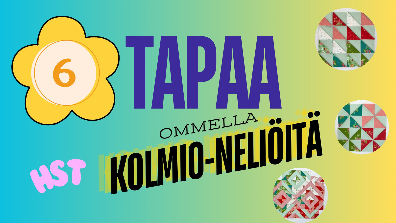 ilmainen PDF-ohje: 6 tapaa ommella HST eli  kolmio - neliöitä